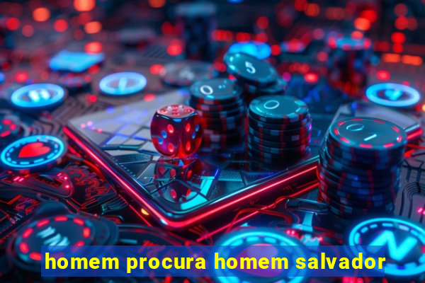 homem procura homem salvador